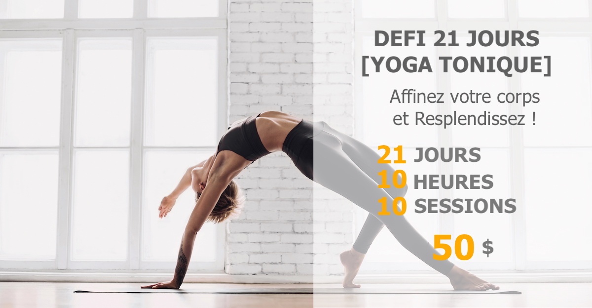 YOGA TONIQUE Affinez votre corps et Resplendissez MONYOGA.CA